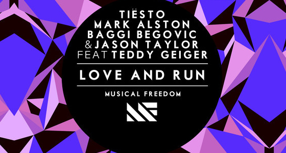 Must Listen: Tiesto, Mark Alston, Baggi Begovic & Jason Taylor – Love And Run (Ft. Teddy Geiger)