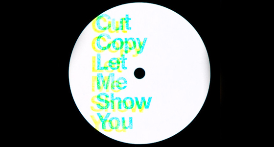Must Listen: Cut Copy – Let Me Show You