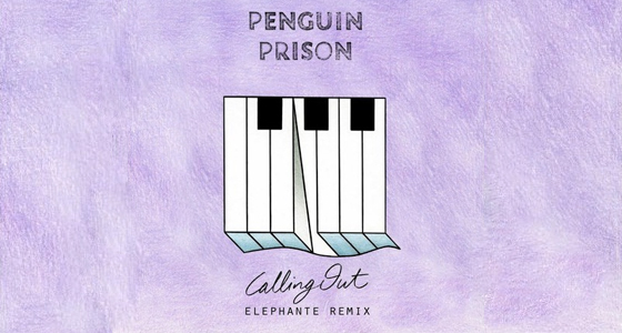 Download: Penguin Prison – Calling Out (Elephante Remix)