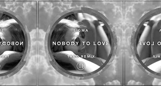 Download: Sigma – Nobody To Love (TREO Remix)