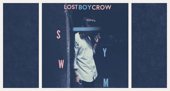 Exclusive Premiere + Photos: LostBoyCrow – Say You Want Me