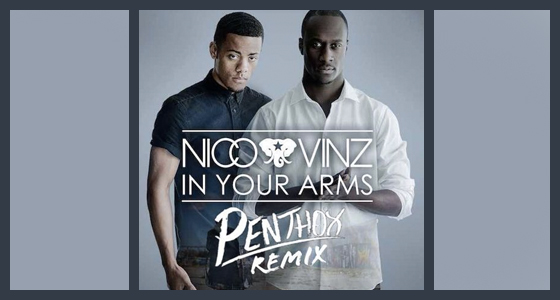 Remix Alert: Nico and Vinz – In Your Arms (PenThox Remix)