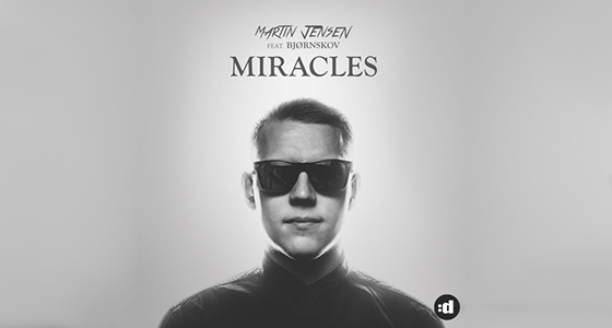 Discover: Martin Jensen – Miracles (ft. Bjornskov)
