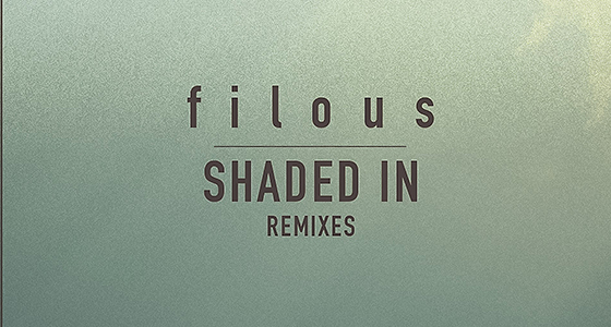 Premiere: filous Feat. Jordan Leser – Shaded In (Common Tiger Remix)