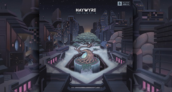 Discover: Haywyre – Do You Don’t You