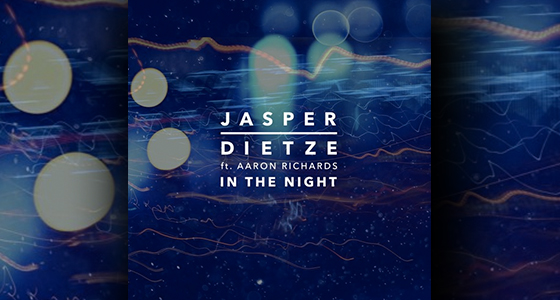 Premiere: Jasper Dietze ft. Aaron Richards – In The Night