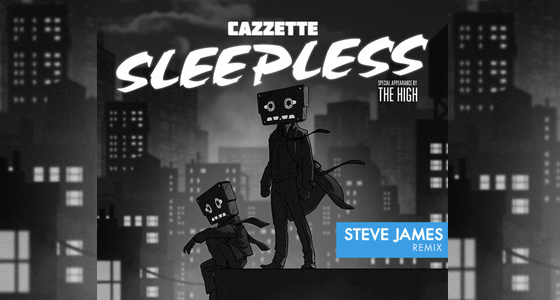 Download: Cazzette feat. The High – Sleepless (Steve James Remix)