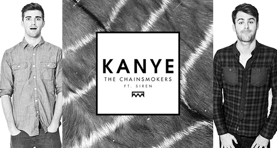 Big Fucking Tune: The Chainsmokers – Kanye