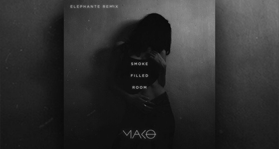 Remix Alert: Mako – Smoke Filled Room (Elephante Remix)