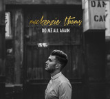 First Listen: Mackenzie Thoms – Do Me All Again