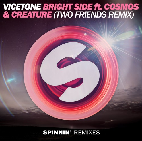 Remix Alert: Vicetone ft. Cosmos & Creature – Bright Side (Two Friends ...